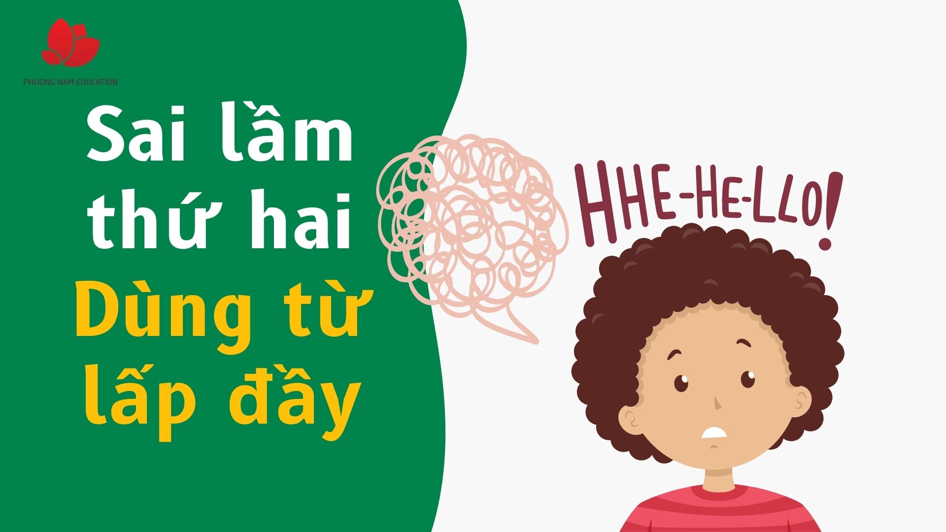 Đừng dùng quá nhiều từ lấp đầy nhé.