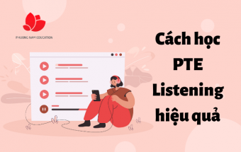 Cách học PTE Listening hiệu quả