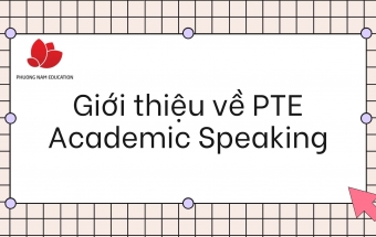 Giới thiệu về PTE Academic Speaking