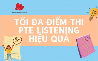 Tối đa điểm thi PTE Listening hiệu quả